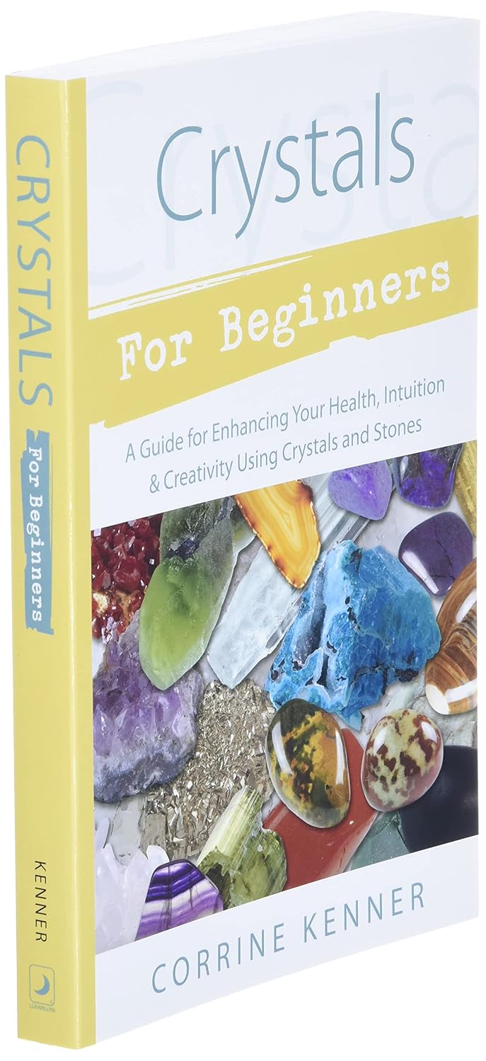 Crystals for Beginners: A Guide to Collecting & Using Stones & Crystals